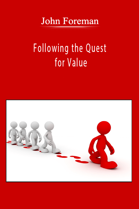 John Foreman - Following the Quest for Value