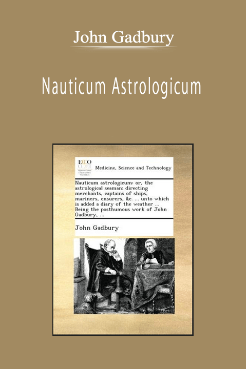 John Gadbury - Nauticum Astrologicum