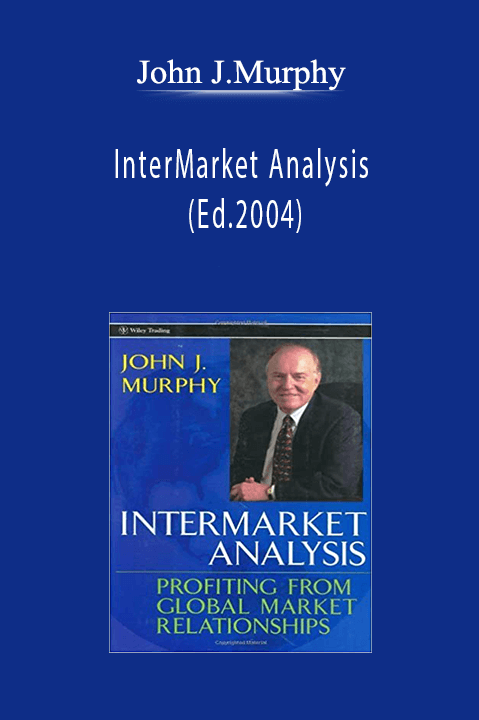 John J.Murphy - InterMarket Analysis (Ed.2004)