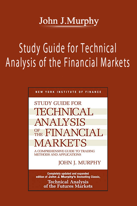 John J.Murphy - Study Guide for Technical Analysis of the Financial Markets