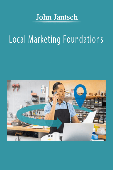 John Jantsch - Local Marketing Foundations