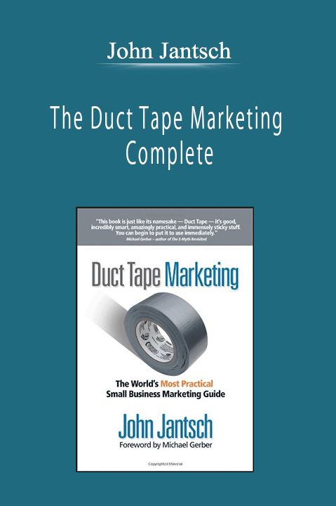 John Jantsch - The Duct Tape Marketing Complete