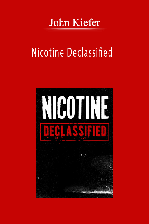 John Kiefer - Nicotine Declassified