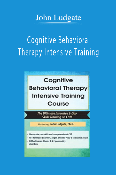 Cognitive Behavioral Therapy Intensive Training – John Ludgate