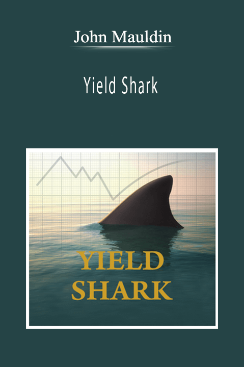 John Mauldin - Yield Shark