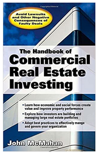 John McMahan - The Handbook of Commercial Real Estate Investing