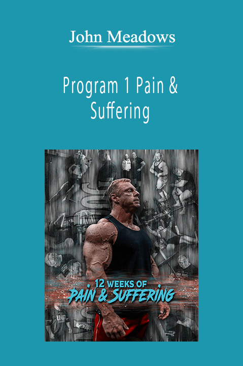 John Meadows - Program 1 Pain & Suffering