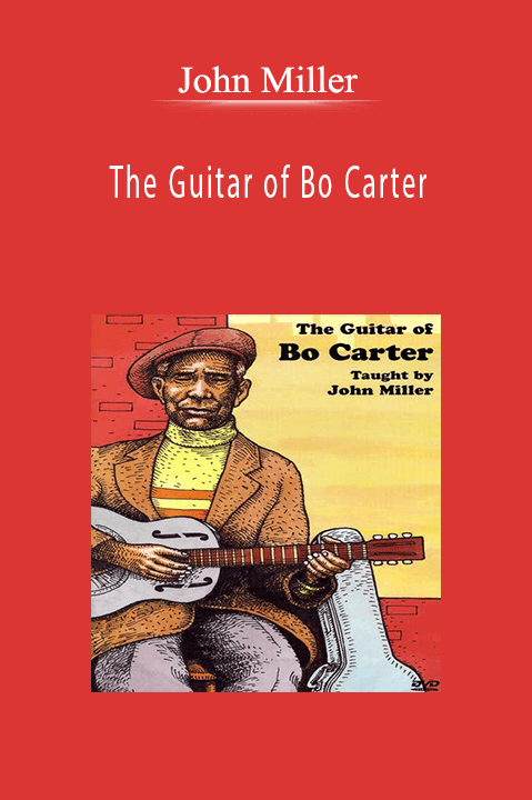 The Guitar of Bo Carter – John Miller