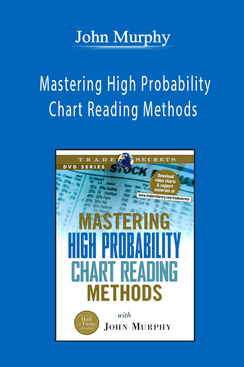 John Murphy - Mastering High Probability Chart Reading Methods