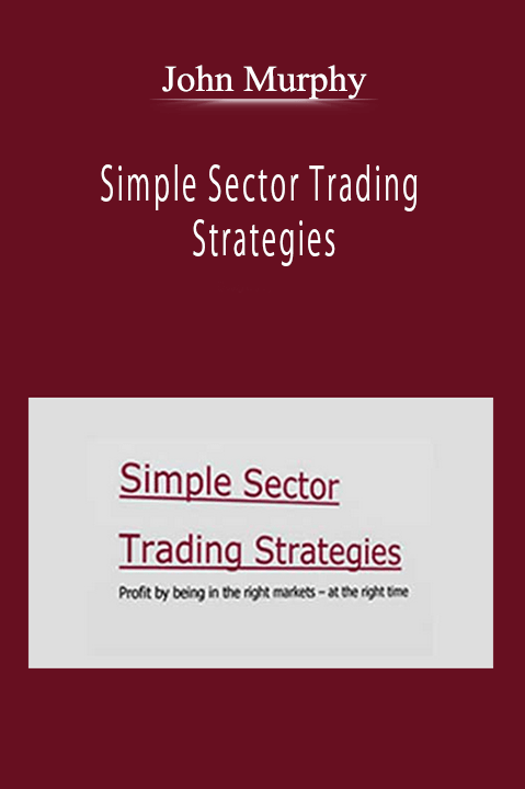 John Murphy - Simple Sector Trading Strategies