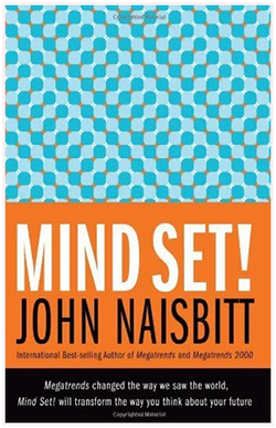 John Naisbitt - Mind Set