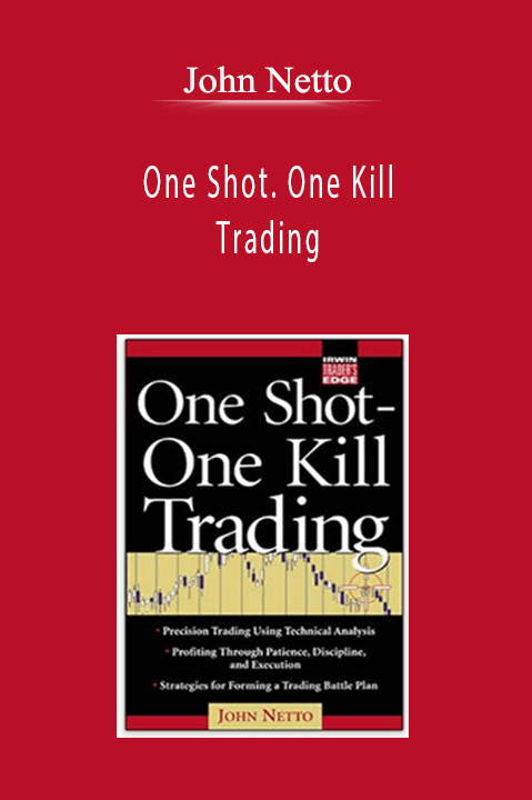 John Netto - One Shot. One Kill Trading