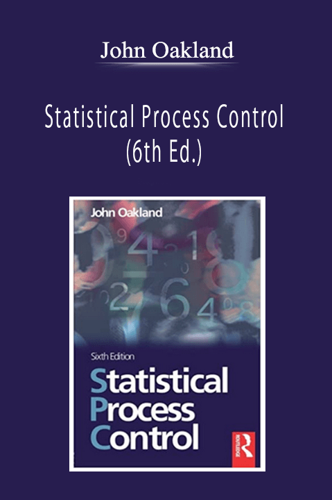 John Oakland - Statistical Process Control (6th Ed.)