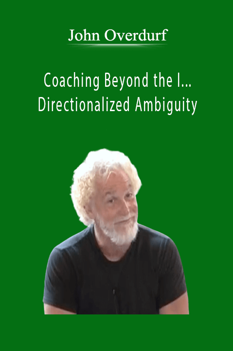 Coaching Beyond the I... Directionalized Ambiguity – John Overdurf