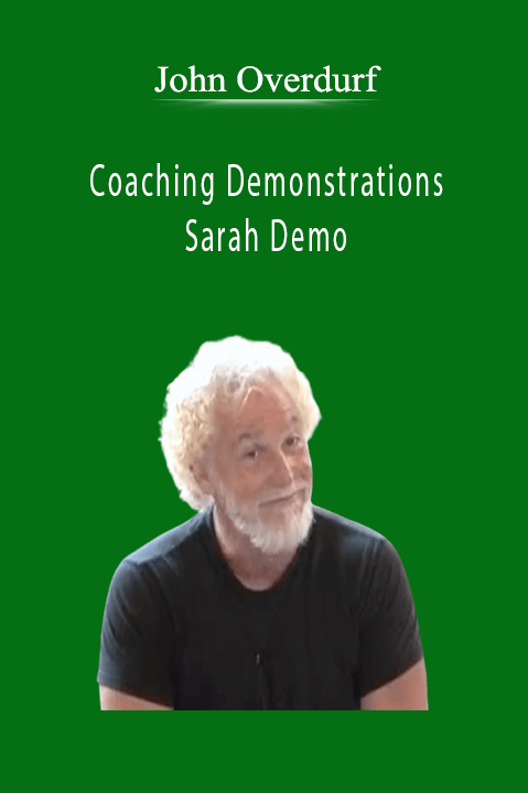 Coaching Demonstrations Sarah Demo – John Overdurf