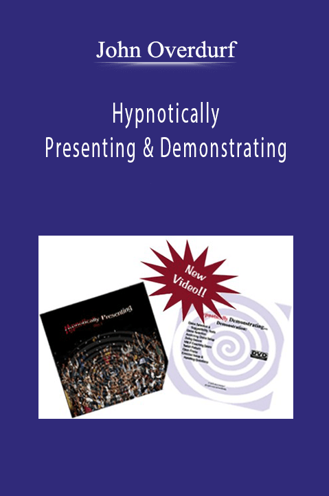 Hypnotically Presenting & Demonstrating – John Overdurf