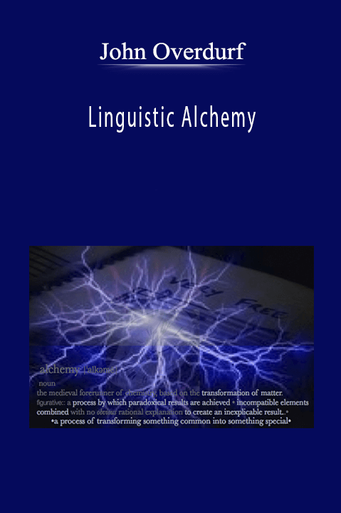 Linguistic Alchemy – John Overdurf