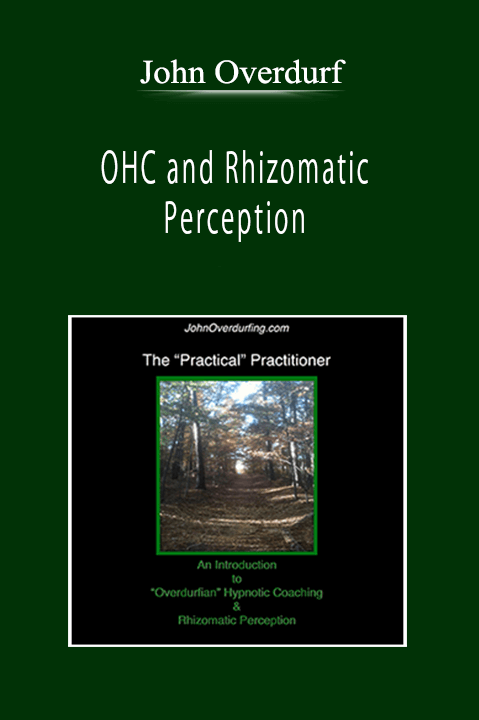 John Overdurf - OHC and Rhizomatic Perception