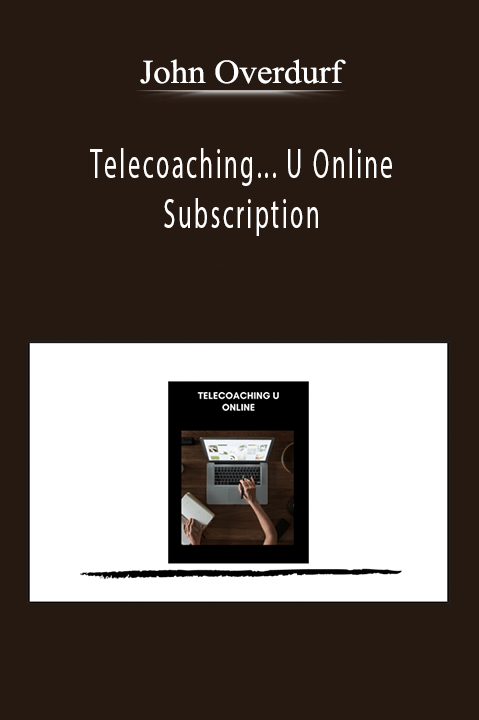 John Overdurf - Telecoaching... U Online Subscription