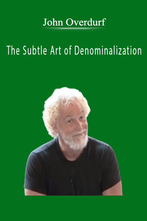 The Subtle Art of Denominalization – John Overdurf