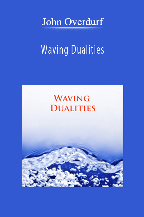 Waving Dualities – John Overdurf