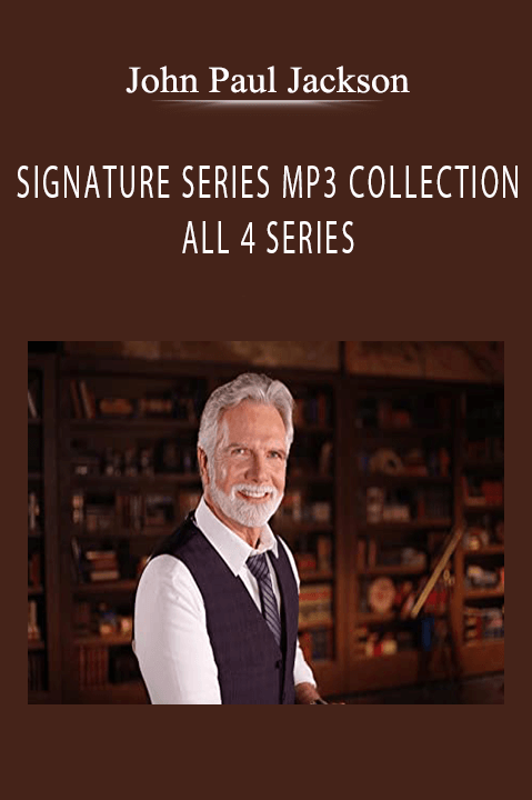 SIGNATURE SERIES MP3 COLLECTION – ALL 4 SERIES – John Paul Jackson