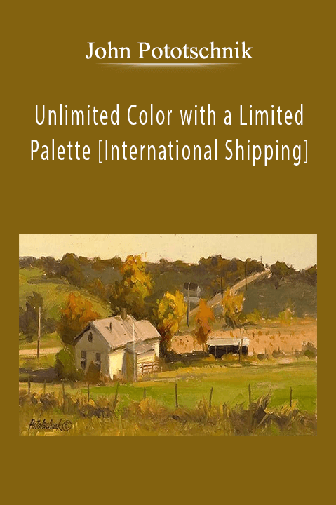 John Pototschnik: Unlimited Color with a Limited Palette [International Shipping]