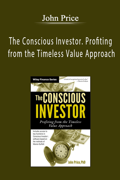 John Price - The Conscious Investor. Profiting from the Timeless Value Approach