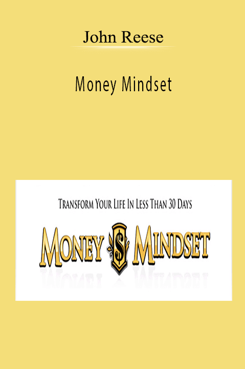 Money Mindset – John Reese