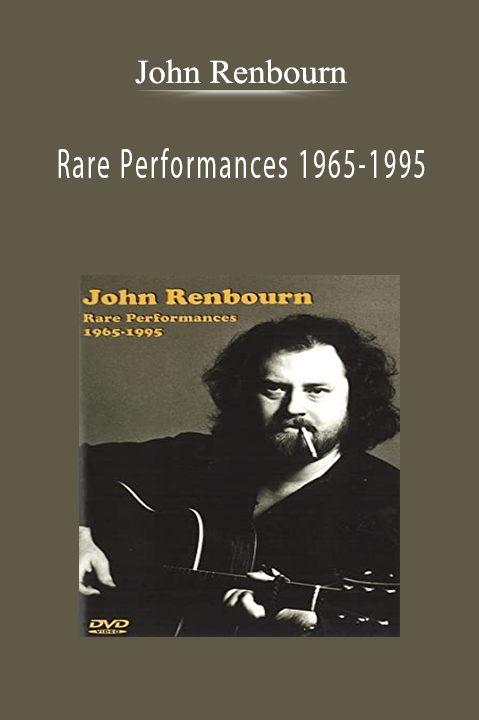 John Renbourn: Rare Performances 1965–1995