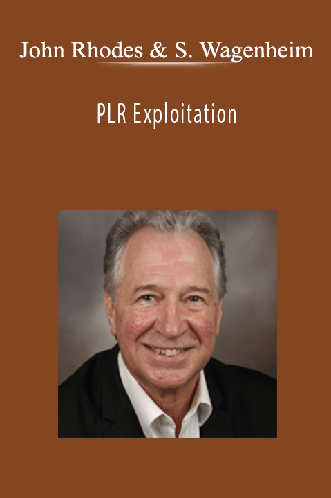 John Rhodes and Steven Wagenheim - PLR Exploitation