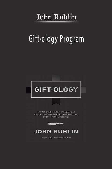 Gift·ology Program – John Ruhlin