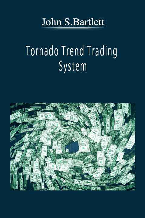 John S.Bartlett - Tornado Trend Trading System