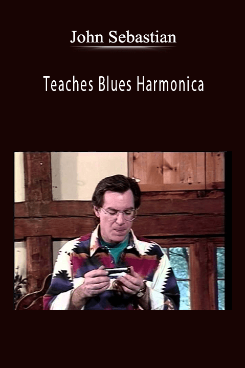 Teaches Blues Harmonica – John Sebastian