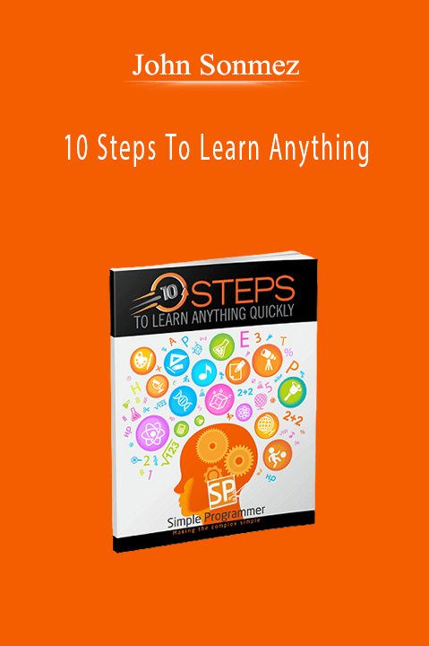 10 Steps To Learn Anything – John Sonmez