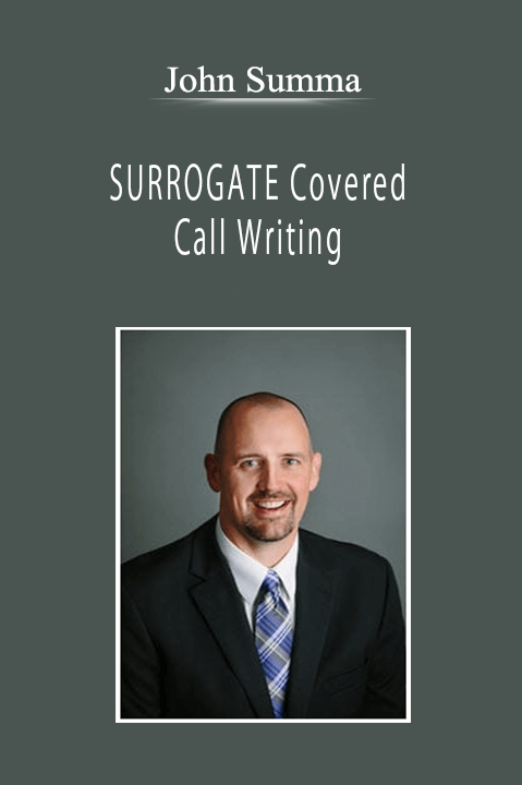 John Summa - SURROGATE Covered Call Writing