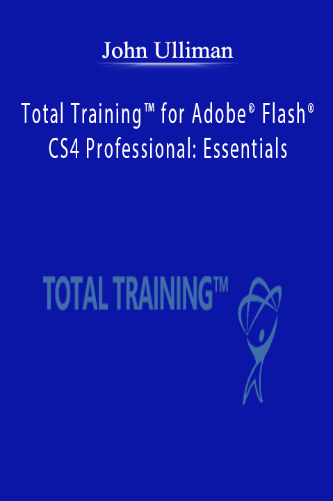 Total Training for Adobe Flash CS4 Professional: Essentials – John Ulliman