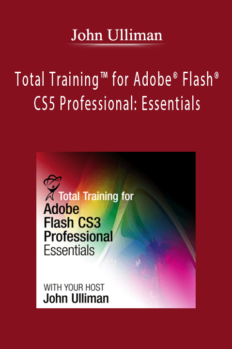 Total Training for Adobe Flash CS5 Professional: Essentials – John Ulliman