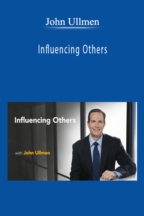 John Ullmen - Influencing Others