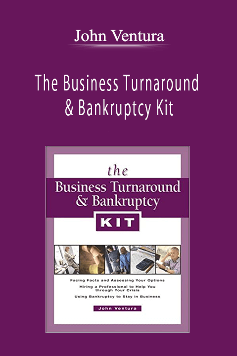 John Ventura - The Business Turnaround & Bankruptcy Kit