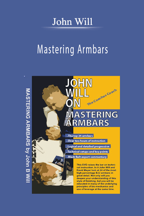 Mastering Armbars – John Will