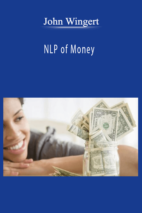 John Wingert - NLP of Money