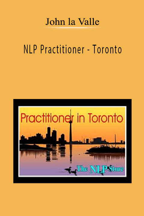 NLP Practitioner – Toronto – John la Valle