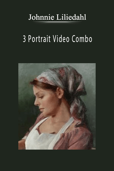 3 Portrait Video Combo – Johnnie Liliedahl