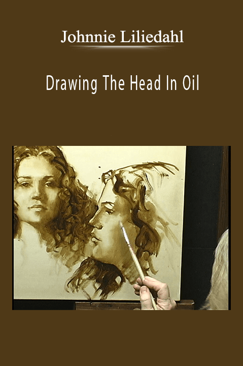 Drawing The Head In Oil – Johnnie Liliedahl