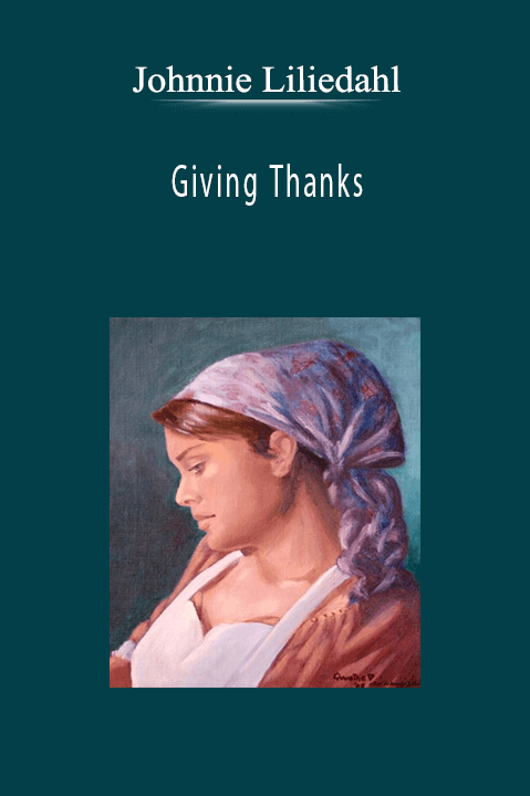 Johnnie Liliedahl: Giving Thanks