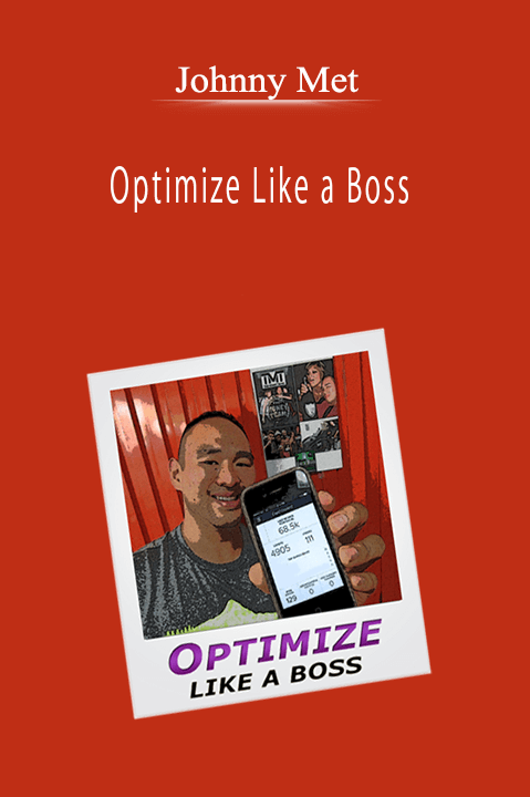 Johnny Met - Optimize Like a Boss