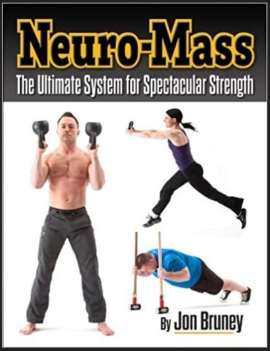 Jon Bruney - Neuro-Mass The Ultimate System for Spectacular Strength