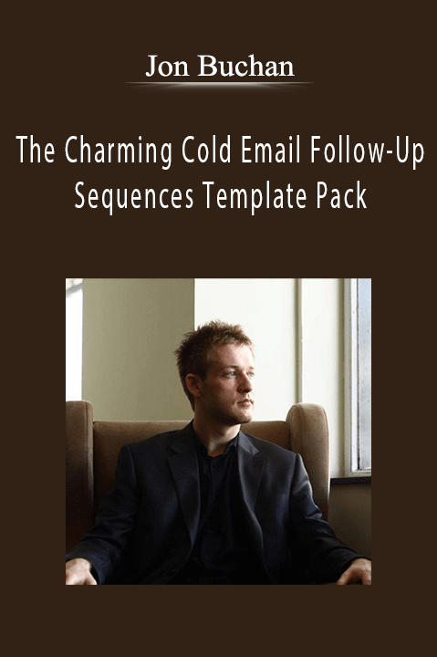 The Charming Cold Email Follow–Up Sequences Template Pack – Jon Buchan