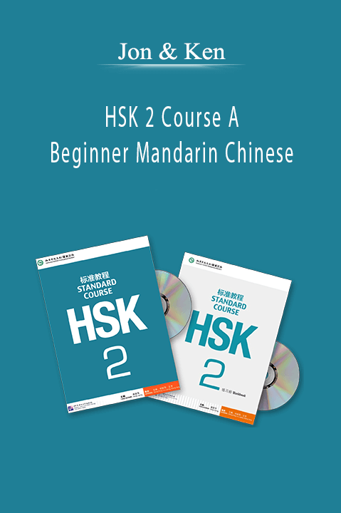 HSK 2 Course A – Beginner Mandarin Chinese – Jon & Ken